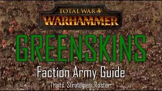 GREENSKINS ARMY GUIDE! - Total War: Warhammer