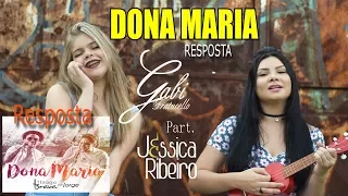 Dona Maria | RESPOSTA - Gabi Fratucello Part. Jéssica Ribeiro (Thiago Brava Feat.Jorge)