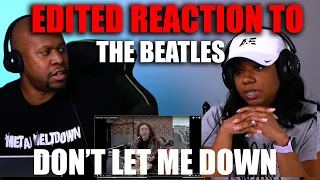 Edited Reaction & Thoughts To The Beatles - Don't Let Me Down