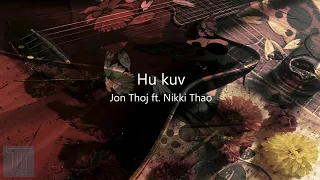 Jon Thoj - Hu Kuv ft. Nikki Thao (Official Lyric Audio)