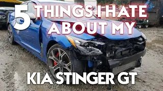 5 THINGS I HATE ABOUT MY KIA STINGER