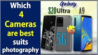 Galaxy S20 Ultra 5G vs Galaxy A9 - BEST SUIT FOR PHOTGRAPHY