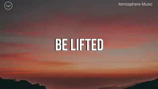 Be Lifted || 2 Hour Instrumental for Prayer and Worship