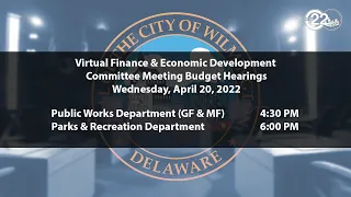 FY2023 Budget Hearings | Public Works (GF&MF), Parks & Rec | 4/20/2022