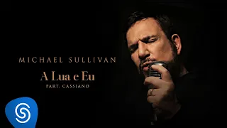 Michael Sullivan - A Lua e Eu (Clipe Oficial)