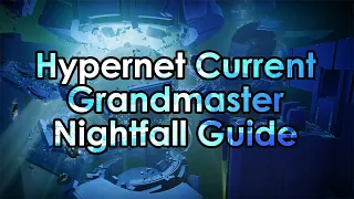 Destiny 2: The Hypernet Current Grandmaster Nightfall Guide