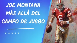 Joe Montana: Más Allá del Campo de Juego