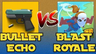 Bullet Echo Vs Blast Royale | Heroes | Gameplay FHD