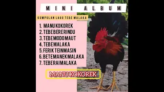 Mini Album||Kumpulan lagu Tebe Malaka||Manu Kokorek