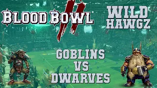 Blood Bowl 2 - Goblins (the Sage) vs Dwarves (ProphetofSotek) Wild Hawgz G1