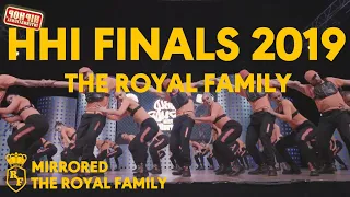 [Mirrored] The Royal Family - HHI WORLD FINALS 2019