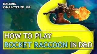 How to Play Rocket Raccoon in Dungeons & Dragons (Guardians of the Galaxy Build for D&D 5e)