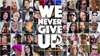 We Never Give Up | #TodoVenceremos  (Official Music Video)