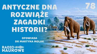 Kopalne DNA - czy ożywi wymarłe gatunki i napisze historię na nowo? | dr Martyna Molak