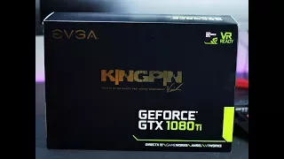 EVGA GeForce GTX 1080 Ti KINGPIN Unboxing