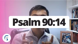 DAILY DEVOTIONAL: Psalm 90:14 Satisfy Us With Your Love