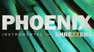 SHREZZERS - PHOENIX ( instrumental )