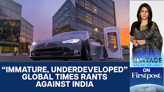 Tesla in India: Global Times Launches a Tirade Against India | Vantage with Palki Sharma
