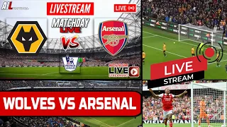 WOLVES vs ARSENAL Live Stream HD Football EPL PREMIER LEAGUE Commentary #WOLARS