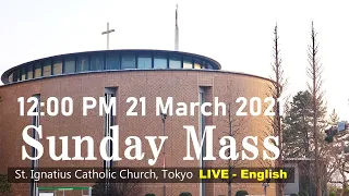 21/03/2021, 12 PM,  5th Sunday of Lent, Sunday Mass Live Streaming - 12 noon (英語ミサ)