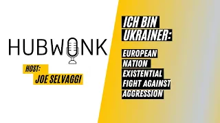 Ich Bin Ukrainer: European Nation Existential Fight Against Aggression