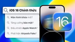 iOS 16 Chính thức: Điều khiển được Apple Watch? Phát hiện Airpods Fake?