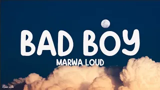 Marwa Loud - Bad Boy (Lyrics)