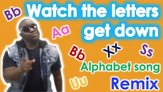 Alphabets: Watch the letters get down (remix) with MISTER B
