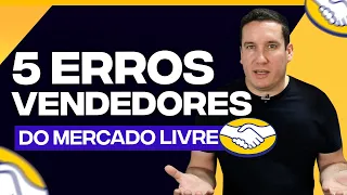 5 ERROS DE VENDEDORES INICIANTES NO MERCADO LIVRE!