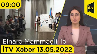 İTV Xəbər - 13.05.2022 (09:00)