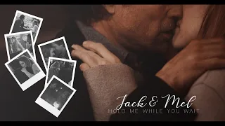 Jack & Mel - Hold Me While You Wait [S1]