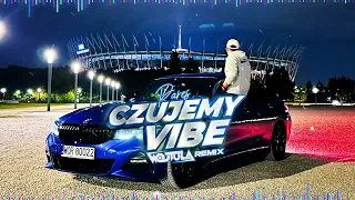 Pares - Czujemy vibe (WOJTULA REMIX)