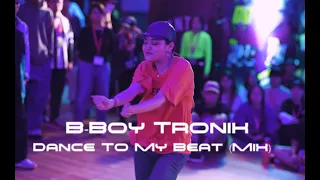 B Boy Tronik - Dance To My Beat (Mix)