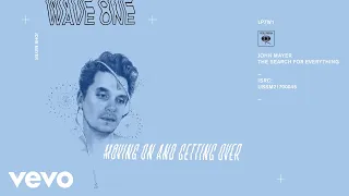 John Mayer - Moving On and Getting Over (Audio)