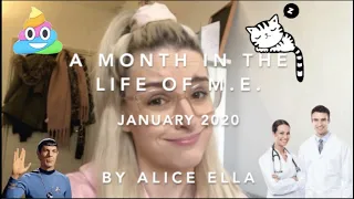 JANUARY 2020 - A Month In The Life Of M.E. -  by Alice Ella