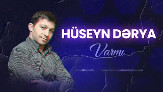 Hüseyn Dərya - Varmı