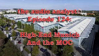 E124: High End Munich and the MOC