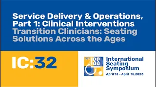 IC32: Transition Clinicians: Seating Solutions Across the Ages