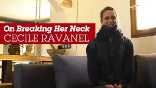 On Breaking Her Neck - Cecile Ravanel Exclusive Interview