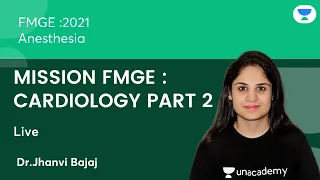 Mission FMGE :CARDIOLOGY PART 2   | FMGE2021 | Let's Crack NEET PG | Dr.Jhanvi Bajaj