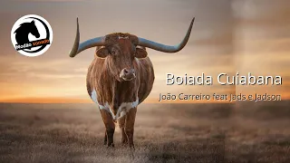 Boiada Cuiabana - João Carreiro feat Jads e Jadson @Modão xonado