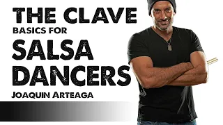 CLAVE LESSONS for SALSA DANCERS. Part 1. Basic Musicality for salseros by Joaquin Arteaga