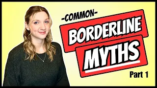 Stop Believing these BPD Misconceptions! 5 Borderline Myths Debunked