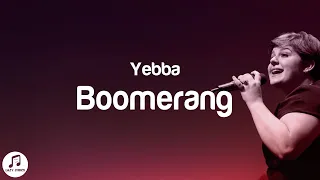 Yebba - Boomerang (Lyrics)