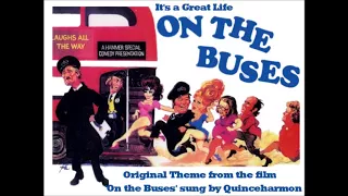 It's a Great Life On the Buses - Quinceharmon (Main Theme)