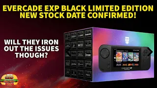 Evercade EXP Limited Edition Stock Due Date Confirmed! Production Nearly Complete!