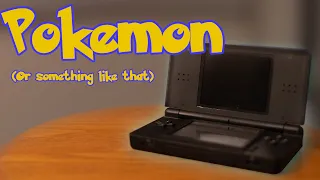 Pokémon (Or something like that)