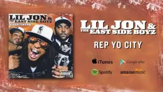 Lil Jon & The East Side Boyz - Rep Yo City