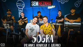 Sogra (Dilsinho, Henrique e Juliano) - Sem Reznha Acústico (COVER)