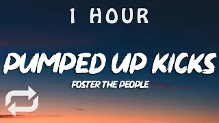 Foster The People - Pumped Up Kicks (Lyrics) | 1 HOUR